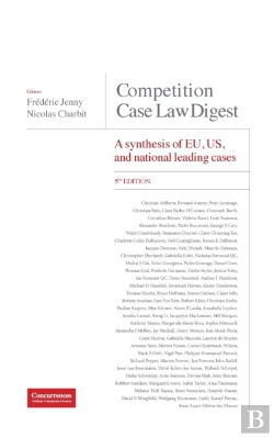 Bertrand.pt - Competition Case Law Digest, 5th Edition - A Synthesis Of Eu, Us And National Leading Cases
