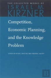 Competition, Economic Planning And The Knowledge Problem