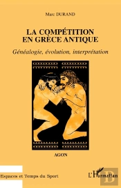 Compétition En Grèce Antique ; Généalogie, Évolution, Interprétation