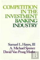 Competition In The Investment Banking Industry