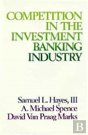 Competition In The Investment Banking Industry