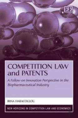 Bertrand.pt - Competition Law And Patents - A Follow-On Innovation Perspective In The Biopharmaceutical Industry