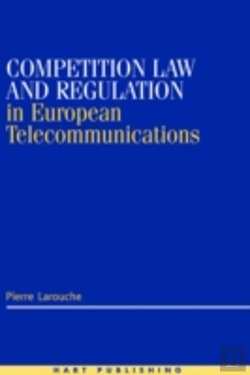 Bertrand.pt - Competition Law And Regulation In European Telecommunications