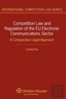 Competition Law And Regulation Of The Eu Electronic Communications Sector