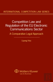 Competition Law And Regulation Of The Eu Electronic Communications Sector
