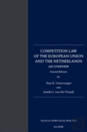 Competition Law Of The European Union And The Netherlands: An Overview