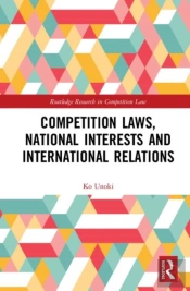 Competition Laws, National Interests And International Relations
