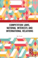 Competition Laws, National Interests And International Relations