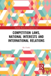 Competition Laws, National Interests And International Relations