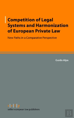 Bertrand.pt - Competition Of Legal Systems And Harmonization Of European Private Law