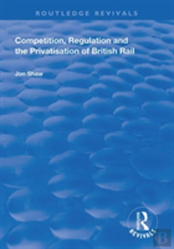 Bertrand.pt - Competition, Regulation And The Privatisation Of British Rail