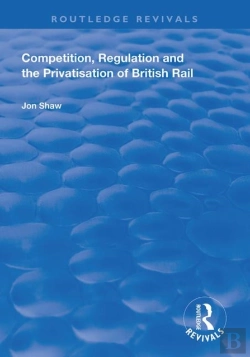 Bertrand.pt - Competition, Regulation And The Privatisation Of British Rail