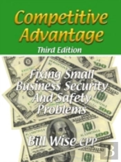 Competitive Advantage-Fixing Small Business Security And Safety Problems