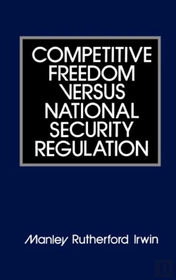 Bertrand.pt - Competitive Freedom Versus National Security Regulation
