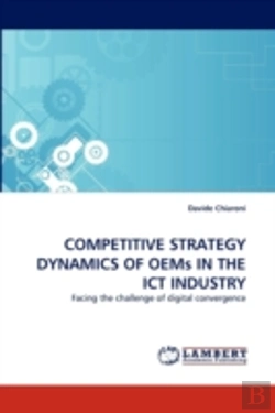 Bertrand.pt - Competitive Strategy Dynamics Of Oems In The Ict Industry