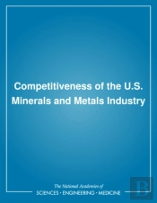 Competitiveness Of The U.S. Minerals And Metals Industry