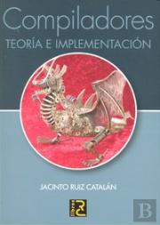 Compiladores. Teoria E Implementacion 