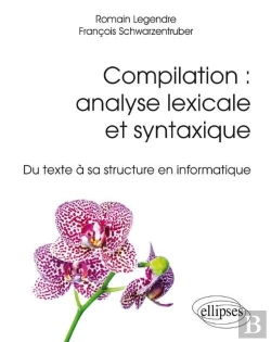 Bertrand.pt - Compilation Analyse Lexicale Et Syntaxique Du Texte A Sa Structure En Informatique