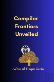 Compiler Frontiers Unveiled