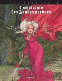 Complainte Des Landes Perdues - Cycle 4 : Les Sudenne Tome 2 : Aylissa