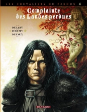 Complainte Des Landes Perdues ; Cycle Les Chevaliers Du Pardon T.4 ; Sill Valt