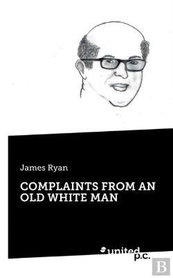 Bertrand.pt - Complaints From An Old White Man