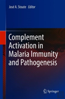 Bertrand.pt - Complement Activation In Malaria Immunity And Pathogenesis