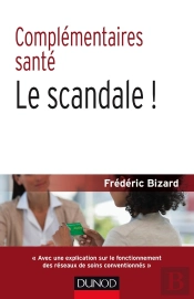 Complémentaires Santé ; Le Scandale !