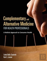 Complementary & Alternative Medicine For Health Professionals