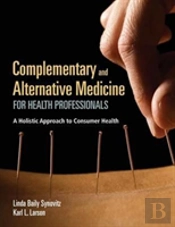 Complementary & Alternative Medicine For Health Professionals