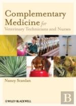 Complementary Medicine For Veterinary Technicians And Nurses