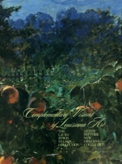 Complementary Visions Of Louisiana Art