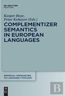 Complementizer Semantics In European Languages