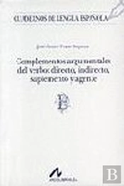 Complementos Argumentales Del Verbo: Directo, Indirecto, Suplemento Y Agente (B)