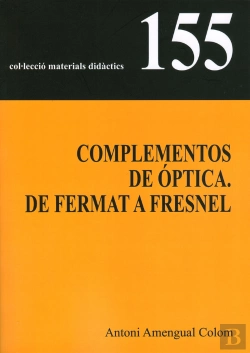 Bertrand.pt - Complementos De Óptica. De Fermat A Fresnel