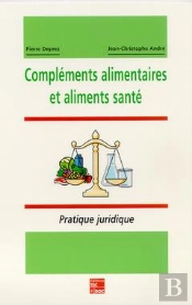 Complements Alimentaires Et Aliments Sante: Pratique Juridique