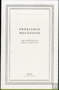Bertrand.pt - Completas de Aristóteles: Problemas Mecânicos