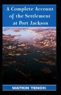 Complete Account Of The Settlement At Port Jackson Illustrated
