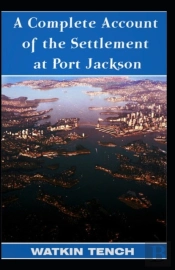 Complete Account Of The Settlement At Port Jackson