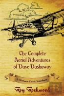 Complete Aerial Adventures Of Dave Dashaway
