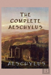 Complete Aeschylus