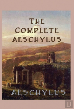 Bertrand.pt - Complete Aeschylus