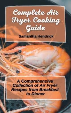 Bertrand.pt - Complete Air Fryer Cooking Guide: A Comp