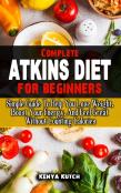 Complete Atkins Diet For Beginners