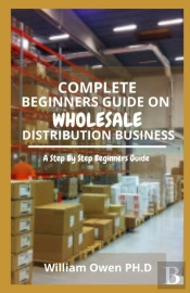 Complete Beginners Guide On Wholesale Distribution Business
