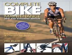 Complete Bike Maintenance New And Expanded Edition