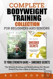Complete Bodyweight Training Collection For Beginners And Seniors