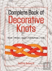 Complete Book Of Decorative Knots