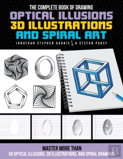Bertrand.pt - Complete Book Of Drawing Optical Illusions, 3d Illustrations, And Spiral Art