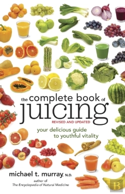Bertrand.pt - Complete Book Of Juicing, Revised And Updated